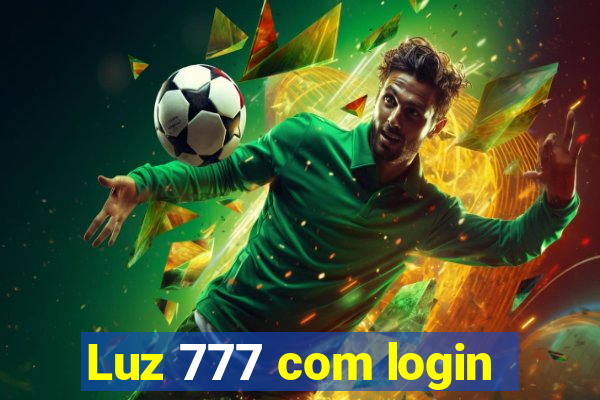 Luz 777 com login